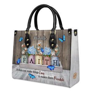 Faith Does Not Make Thing Easy It Makes Them Possible Butterfly Flower DNRZ0102004A Leather Bag