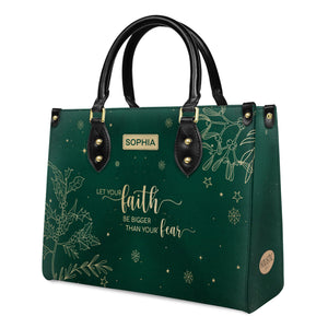 Let Your Faith Be Bigger Than Your Fear HHRZ31073519AV Leather Bag