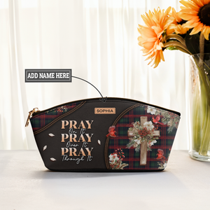 Pray On It Pray Over It Pray Through It TTRZ04024391VF Eclipse Makeup Bag