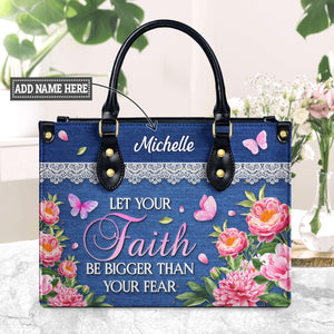 Let Your Faith Be Bigger Than Your Fear Butterfly Flower DNRZ2202001A Leather Bag