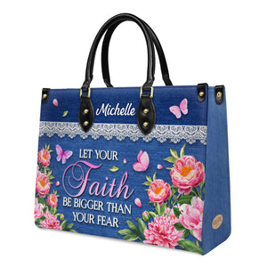 Let Your Faith Be Bigger Than Your Fear Butterfly Flower DNRZ2202001A Leather Bag