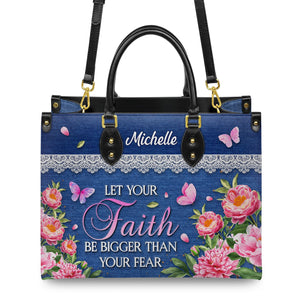 Let Your Faith Be Bigger Than Your Fear Butterfly Flower DNRZ2202001A Leather Bag