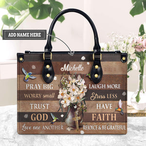 Pray Big Worry Small Trust God Hummingbird Flower NNRZ1601003A Leather Bag