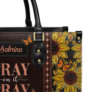 Pray On It Pray Over It Pray Through It Butterfly Sunflower NNRZ3101001A Leather Bag