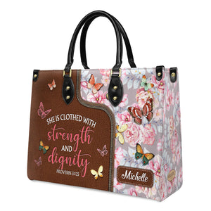 She Is Clothed With Strength And Dignity Proverbs 31 25 Butterfly Flower NNRZ0102004A Leather Bag