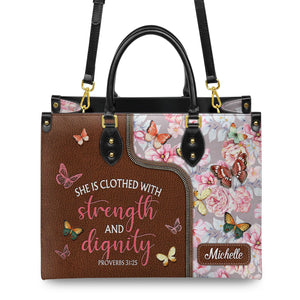 She Is Clothed With Strength And Dignity Proverbs 31 25 Butterfly Flower NNRZ0102004A Leather Bag