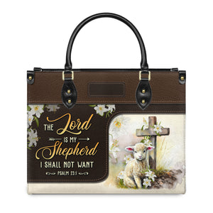 The Lord Is My Shepherd I Shall Not Want Psalm 23 1 NNRZ100723825 Leather Bag